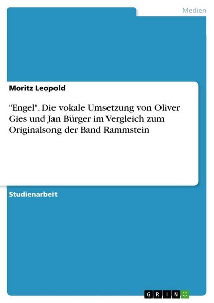 'Engel'. Die vokale Umsetzung von Oliver Gies und Jan Bürger im Vergleich zum Originalsong der Band Rammstein
