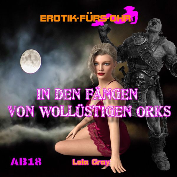Erotik für's Ohr, In den Fängen von wollüstigen Orks