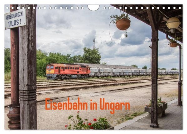 Eisenbahn in Ungarn (Wandkalender 2026 DIN A4 quer), CALVENDO Monatskalender