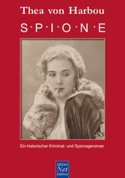 Thea von Harbou: Spione