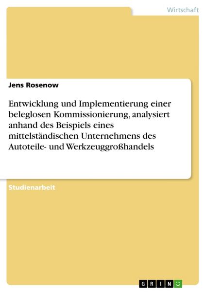 Entwicklung und Implementierung einer beleglosen Kommissionierung, analysiert anhand des Beispiels eines mittelständischen Unternehmens des Autoteile-