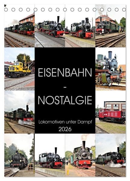 EISENBAHN - NOSTALGIE - 2026 (Tischkalender 2026 DIN A5 hoch), CALVENDO Monatskalender
