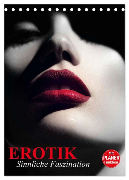 Erotik. Sinnliche Faszination (Tischkalender 2026 DIN A5 hoch), CALVENDO Monatskalender