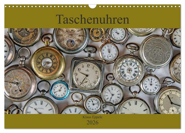 Taschenuhren (Wandkalender 2026 DIN A3 quer), CALVENDO Monatskalender