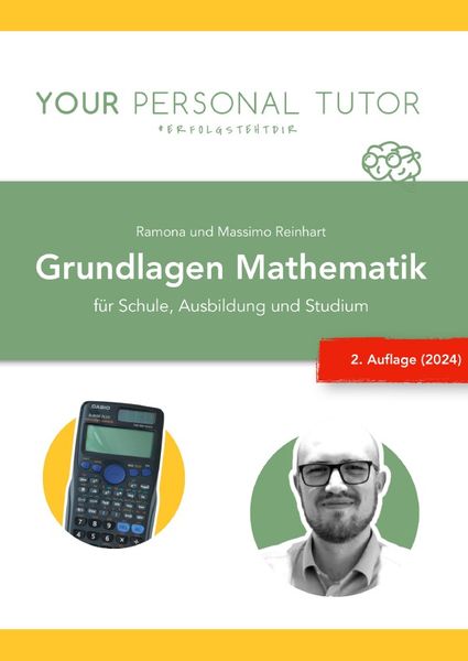 Grüne Reihe - Naturwissenschaftliches Grundwissen für Schule und Studium / Grundlagen Mathematik für Schule, Ausbildung und Studium (1. Auflage)