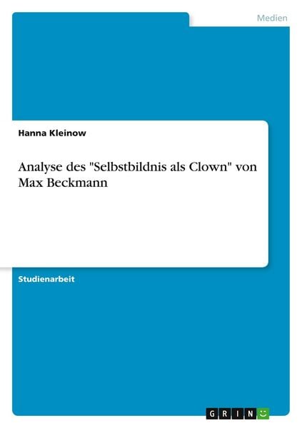 Analyse des 'Selbstbildnis als Clown' von Max Beckmann