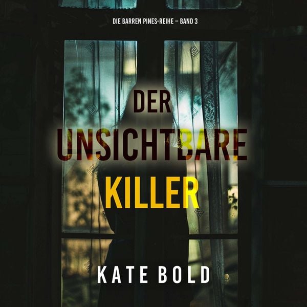 Der unsichtbare Killer (Die Barren Pines-Reihe – Band 3)