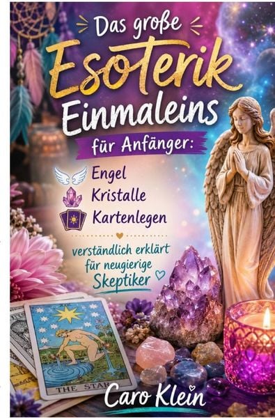 Das große Esoterik Einmaleins für Anfänger