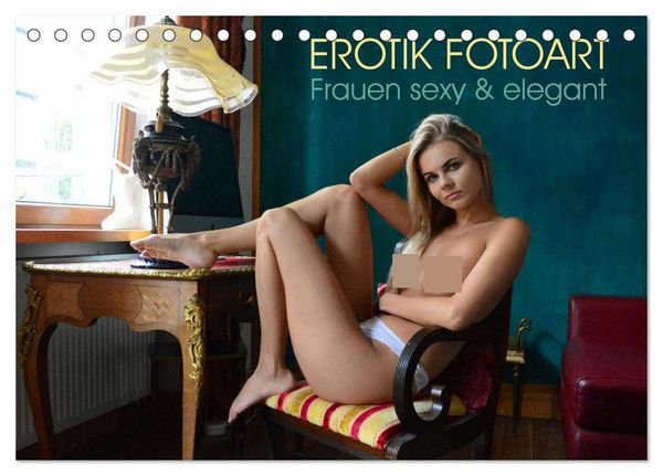 Erotik Fotoart - Frauen sexy & elegant (Tischkalender 2026 DIN A5 quer), CALVENDO Monatskalender