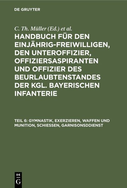Gymnastik, Exerzieren, Waffen und Munition, Schießen, Garnisonsddienst