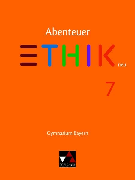 Abenteuer Ethik – Bayern / Abenteuer Ethik Bayern 7