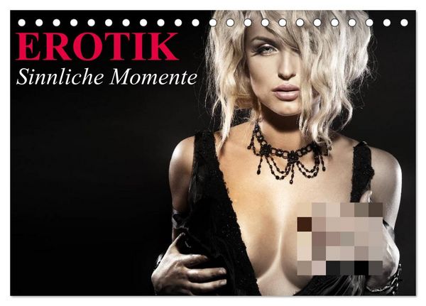 Erotik Sinnliche Momente (Tischkalender 2026 DIN A5 quer), CALVENDO Monatskalender
