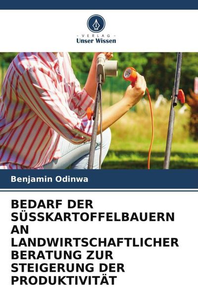 Bedarf der Süsskartoffelbauern An Landwirtschaftlicher Beratung Zur Steigerung der Produktivität