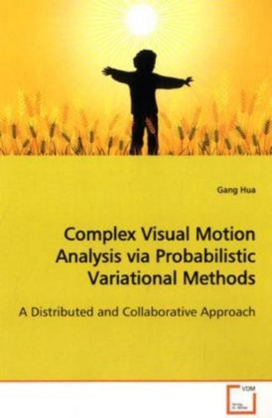 Hua, G: Complex Visual Motion Analysis via Probabilistic Var