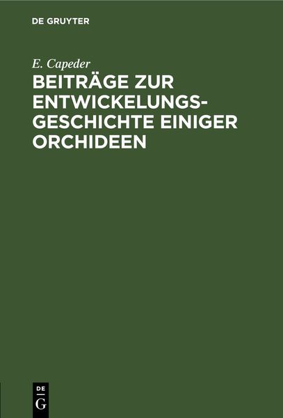 Beiträge zur Entwickelungsgeschichte einiger Orchideen