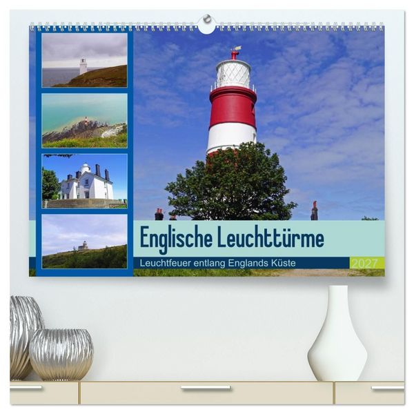 Englische Leuchttürme - Leuchtfeuer entlang Englands Küste (hochwertiger Premium Wandkalender 2027 DIN A2 quer), Kunstdruck in Hochglanz