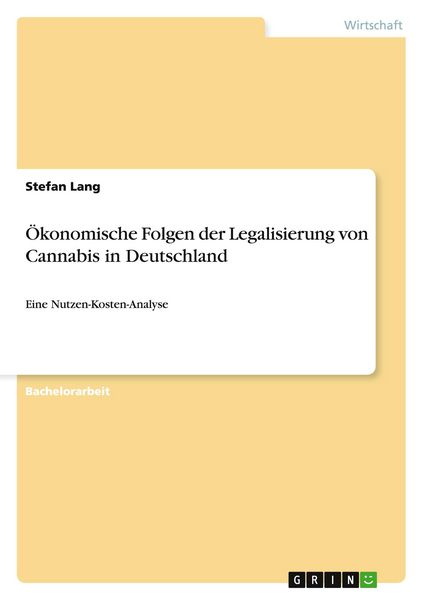 Ökonomische Folgen der Legalisierung von Cannabis in Deutschland