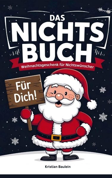 Nichts Buch - Das Nichts Geschenk zu Weihnachten: für alle, die sich als Geschenk Nichts gewünscht haben