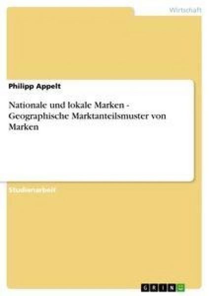 Nationale und lokale Marken - Geographische Marktanteilsmuster von Marken