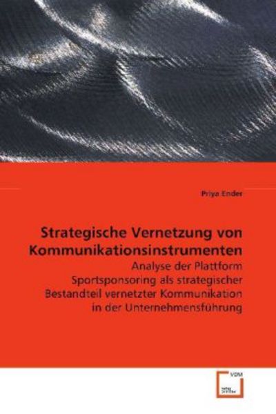 Ender, P: Strategische Vernetzung von Kommunikationsinstrume