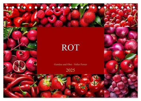ROT - Gemüse und Obst - Voller Power (Tischkalender 2025 DIN A5 quer), CALVENDO Monatskalender