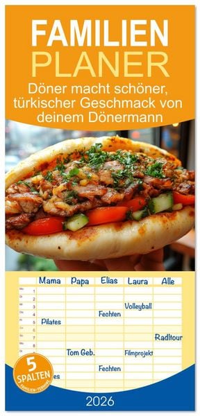 Familienplaner 2026 - Döner macht schöner, türkischer Geschmack von deinem Dönermann mit 5 Spalten (Wandkalender, 21 x 45 cm) CALVENDO