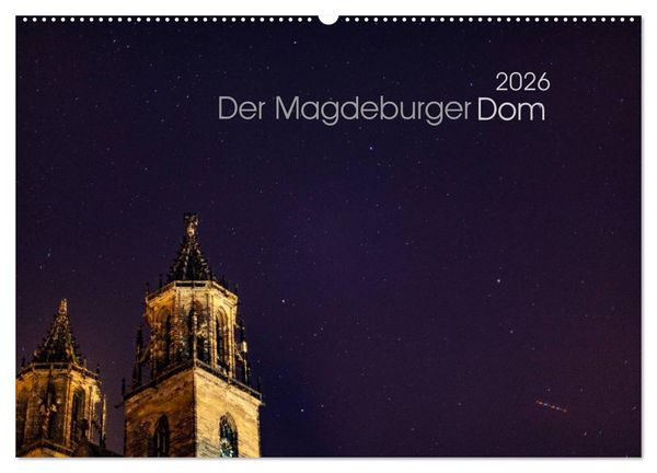 Der Magdeburger Dom 2026 (Wandkalender 2026 DIN A2 quer), CALVENDO Monatskalender