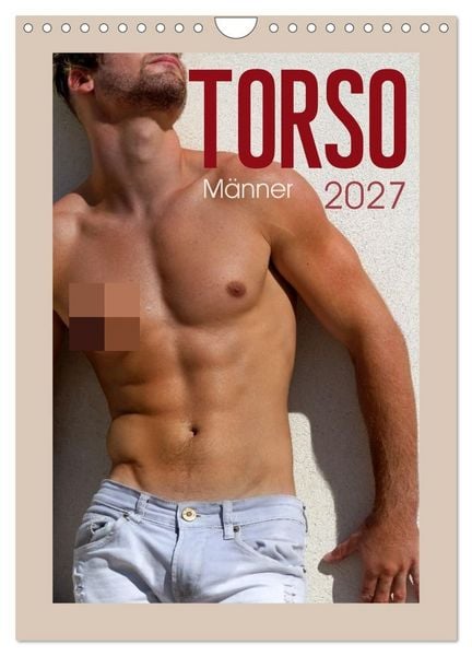 Torso - Männer 2027 (Wandkalender 2027 DIN A4 hoch), CALVENDO Monatskalender