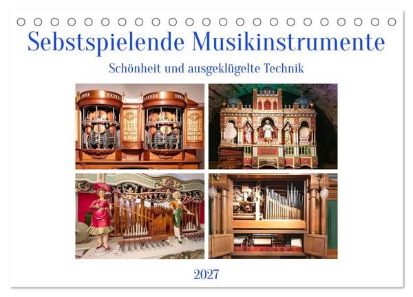 Selbstspielende Musikinstrumente (Tischkalender 2027 DIN A5 quer), CALVENDO Monatskalender