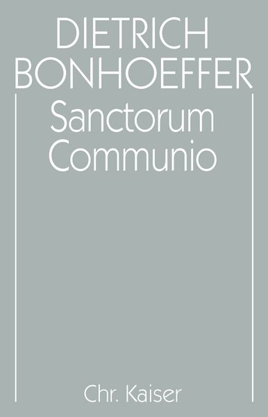 Dietrich Bonhoeffer Werke (DBW) / Sanctorum Communio