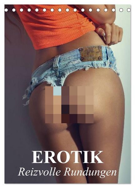 Erotik - Reizvolle Rundungen (Tischkalender 2027 DIN A5 hoch), CALVENDO Monatskalender