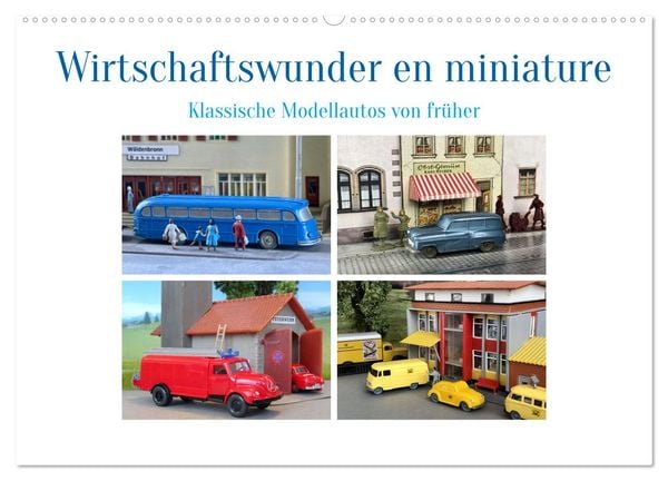 Wirtschaftswunder en miniature (Wandkalender 2026 DIN A2 quer), CALVENDO Monatskalender