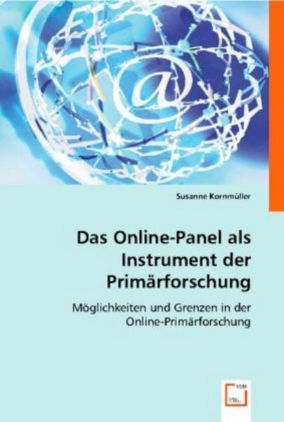 Susanne Kornm¿ller: Das Online-Panel als Instrument der Prim