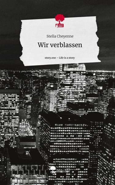 Wir verblassen. Life is a Story - story.one