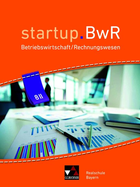 startup.BwR Realschule Bayern / startup.BwR Bayern 8 II