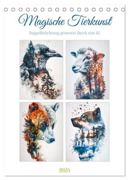Magische Tierkunst (Tischkalender 2025 DIN A5 hoch), CALVENDO Monatskalender