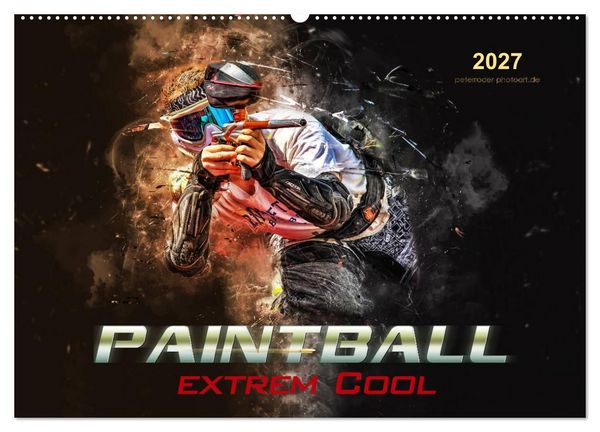 Paintball - extrem cool (Wandkalender 2027 DIN A2 quer), CALVENDO Monatskalender