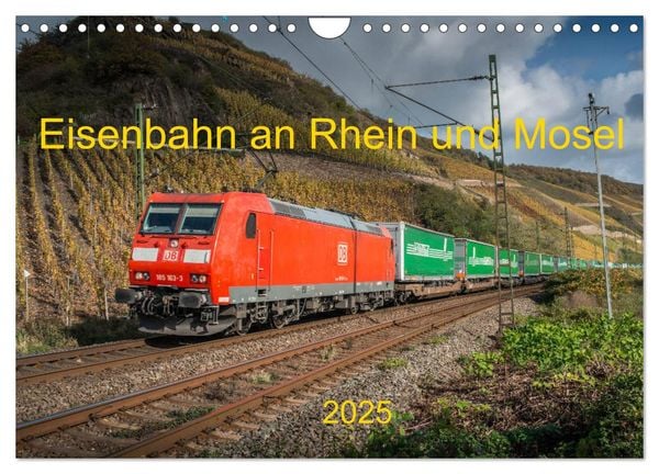 Eisenbahn an Rhein und Mosel 2025 (Wandkalender 2025 DIN A4 quer), CALVENDO Monatskalender