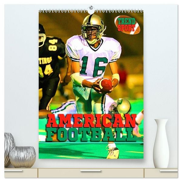 Trendsport American Football (hochwertiger Premium Wandkalender 2026 DIN A2 hoch), Kunstdruck in Hochglanz