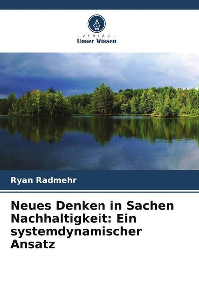 Neues Denken in Sachen Nachhaltigkeit: Ein systemdynamischer Ansatz