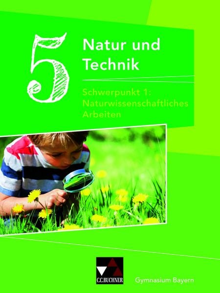 Natur und Technik – Gymnasium Bayern / Natur und Technik Gymnasium 5: NW Arbeiten