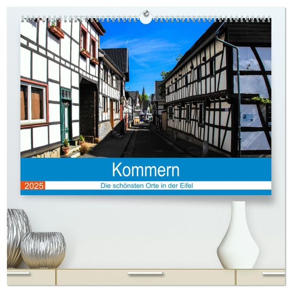 Kommern - Die schönsten Orte in der Eifel (hochwertiger Premium Wandkalender 2025 DIN A2 quer), Kunstdruck in Hochglanz