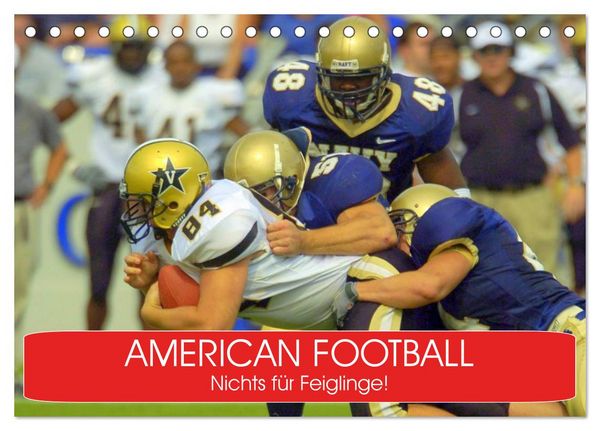American Football. Nichts für Feiglinge! (Tischkalender 2026 DIN A5 quer), CALVENDO Monatskalender