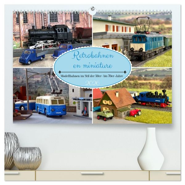 Retrobahnen en miniature (hochwertiger Premium Wandkalender 2026 DIN A2 quer), Kunstdruck in Hochglanz