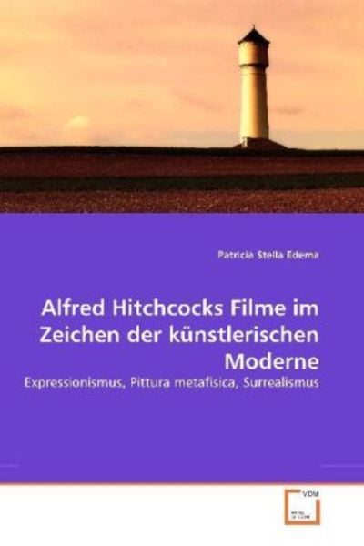Edema, P: Alfred Hitchcocks Filme im Zeichen der künstlerisc