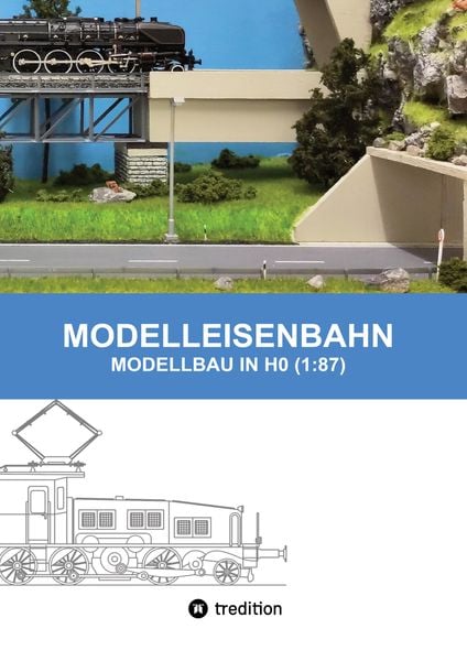 Modelleisenbahn - Modellbau in Ho (1:87)