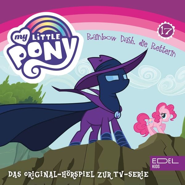 Folge 17: Ein Lieblingstier für Rainbow Dash / Rainbow Dash, die Retterin (Das Original Hörspiel zur TV-Serie)