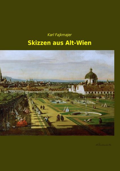 Skizzen aus Alt-Wien