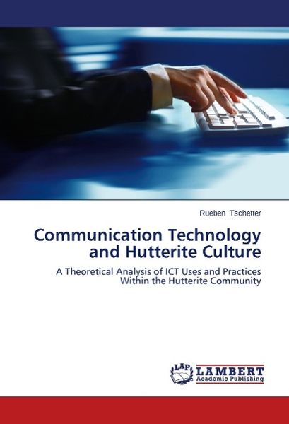 Tschetter, R: Communication Technology and Hutterite Culture