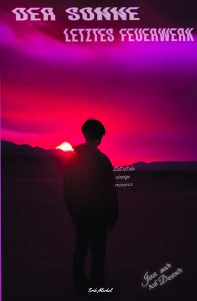 Der Sonne letztes Feuerwerk